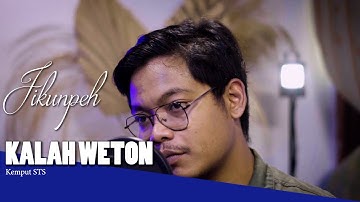 KALAH WETON - KEMPUT STS | jikunpeh cover gitar akustik