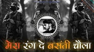 🔥 MERA RANG DE BASANTI CHOLA REMIX 💞 DESHBHAKTI HITS❣️ DJ REMIX 🎵 DJ SUNILLL PALSANA 👑