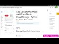 GSP185 QWIK LAB - App Dev Storing Image and Video Files in Cloud Storage Python