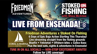 Ensenada Mexico Trip with Stoked On Fishing at Hotel Coral & Marina