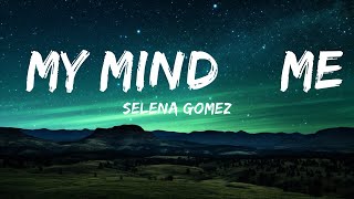 Selena Gomez - My Mind \& Me (Lyrics) | 1hour Lyrics