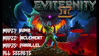Doom II: Eviternity II (MAP21-MAP35) All Secrets