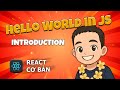 1.1 Hello World - Hello World in JavaScript 🔹 React Cơ Bản