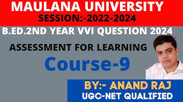 Maulana University B.Ed.2nd year vvi guess Question 2024।। Course-9 Assessment for Learning । MMHAPU