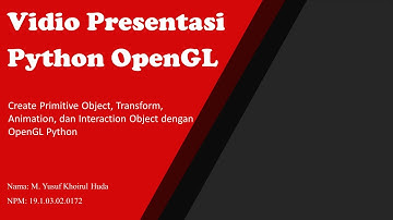 Create Primitive Object, Transform, Animation, dan Interaction Object dengan OpenGL Python