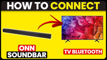 How To Connect Onn Soundbar To TV Bluetooth (How To Pair Onn Soundbar To TV Bluetooth)
