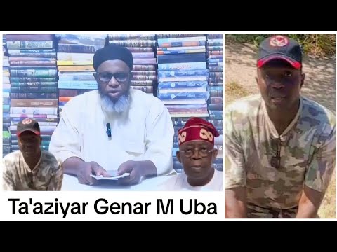 Bayan Mutuwar Birgediya Musa Uba Yanzu Yanzu Saurari Sakon Sheikh Azzamfary Zuwaga Shugaba Tinubu