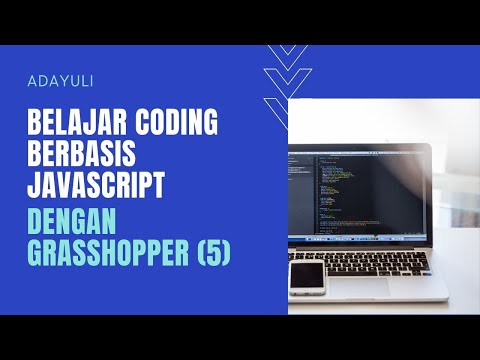Belajar Coding Berbasis Java Script dengan Grasshopper (5)