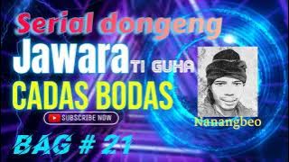 Dongeng JAWARA ti GUHA CADAS BODAS seri #21