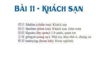 Bài 11 - Khách sạn | TIẾNG TRUNG CẤP TỐC 2018