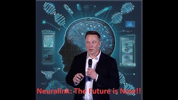 Neuralink: From Sci-Fi to Reality with Elon Musk!