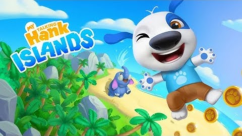 My Talking Hank: Islands - New Update! Gameplay Full Screen (Android, iOS) #tomhappy 