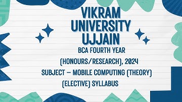 Vikram University Ujjain BCA 4th Year Honours/Research Subject - Mobile Computing Elective Syllabus
