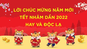 Lời chúc mừng năm mới Tết Nhâm Dần 2022 hay và độc lạ - Cách Hay Nhất