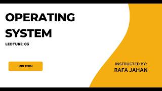 Operating System || MID || Lecture 3 || Topic : Slide 6(CPU Scheduling) || Rafa Jahan || ACS || AIUB