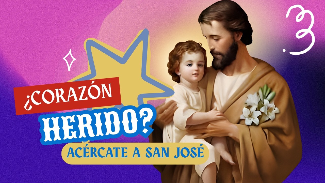 Sana tu CORAZÓN y aprende a AMAR de verdad: Meditación con San José