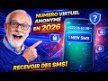 Obtenir une NUMERO de TELEPHONE virtuel anonyme pour recevoir TES SMS en 2026
