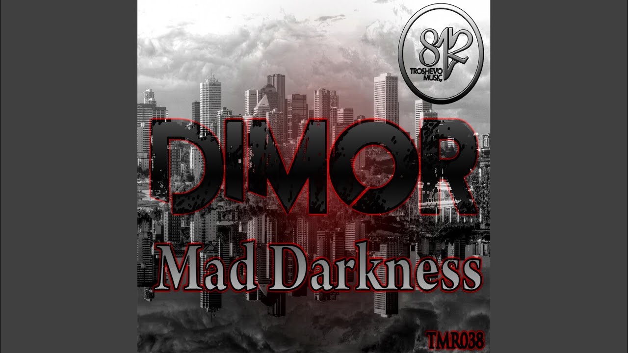 Guarda Mad Darkness (Original Mix) su YouTube Guarda Mad Darkness (Original Mix) su YouTube