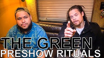 The Green - PRESHOW RITUALS Ep. 381