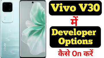 How to enable Developer Options in Vivo V30 || Vivo V30 me developer options kaise enable kare ||