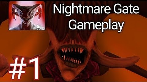 Nightmare Gate : Horror show in the hell - Gameplay Walkthrough Part 1- tutorial (iOS, Android)