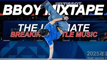The Ultimate B-Boy Music | JDSF Breaking Block Battle Series 2025 Mixtape