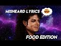 Michael jackson misheard lyrics  food edition