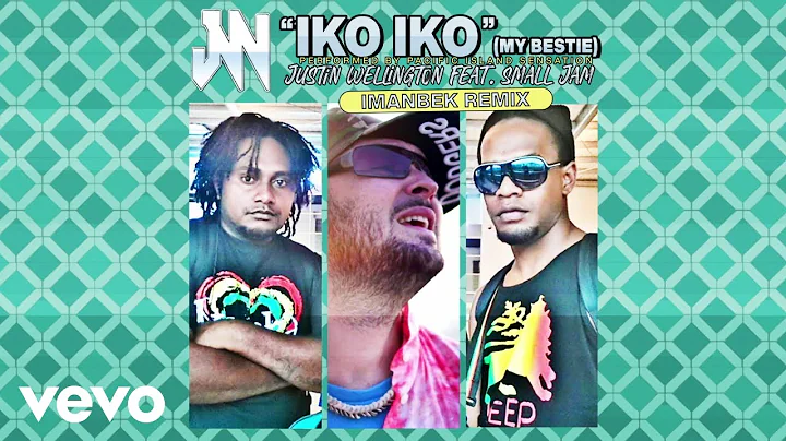 Justin Wellington - Iko Iko (My Bestie) (Imanbek Remix) ft. Small Jam