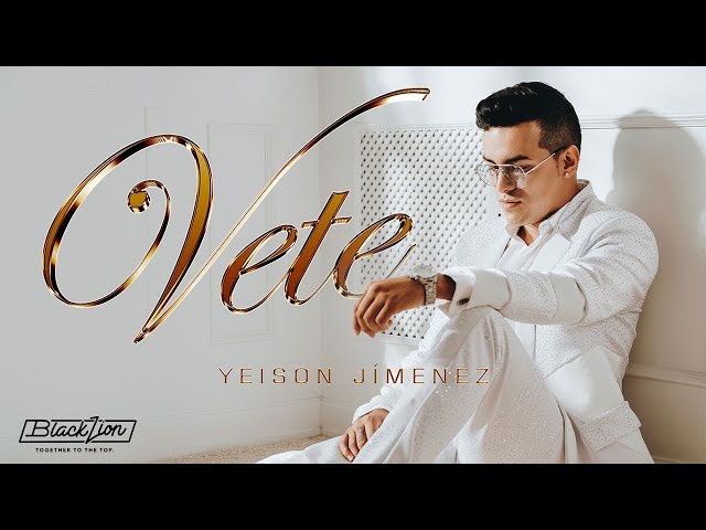 Yeison Jiménez | Vete (Video Oficial) class=