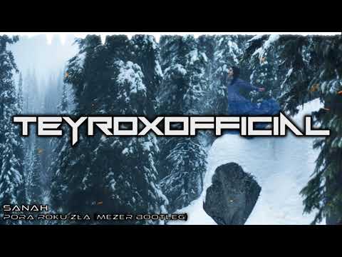 sanah - Pora roku zła (MEZER BOOTLEG)