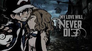 Pokemon Amourshipping [AmV] - My Love Will Never Die