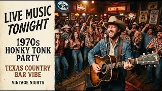 70s Honky Tonk LIVE 🔥 Nonstop Country Bar Vibes (Real 1970s Experience) #321