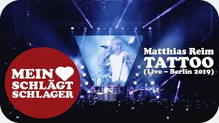 Matthias Reim - Tattoo (Offizielles Live Video - Berlin 2019)