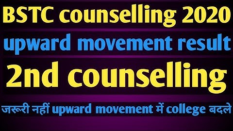 BSTC 2nd counselling 2020 || Bstc upward movement result