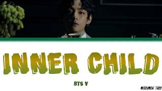 BTS V - INNER CHILD [Color Coded Lyrics Eng\/Rom\/Han\/가사]