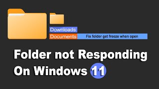 Folder not Responding On Windows 11 | Fix folder get freeze when open | Windows 11 folder problem