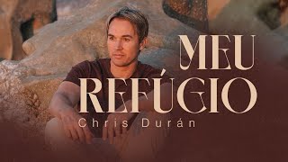 Meu Refúgio - Chris Durán (Clipe Oficial)