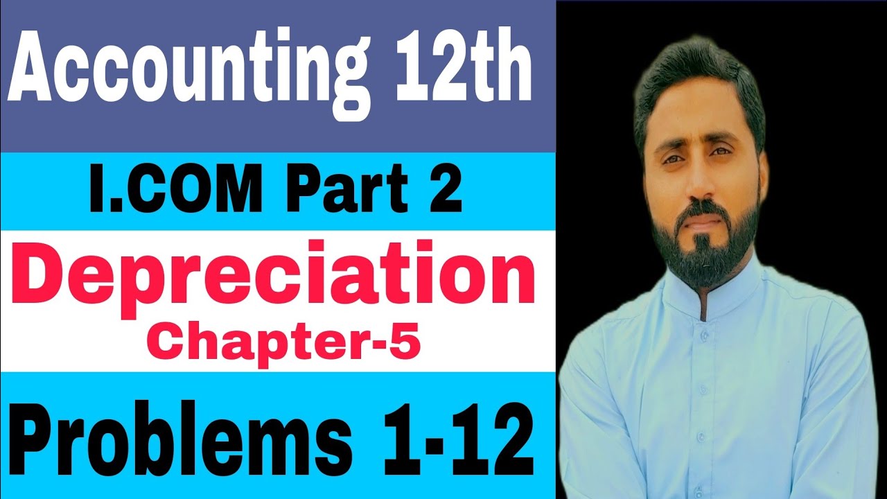 Depreciation chapter 5 problems (1 to 12 ) Principles of Accounting I ...