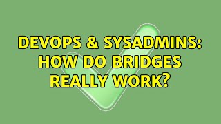 Famous DevOps & SysAdmins: How do bridges really work? Profile
