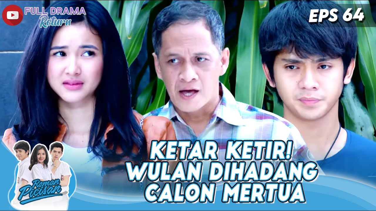 KETAR KETIR! WULAN DIHADANG CALON MERTUA, ROMAN HANYA BISA DIAM - ROMAN PICISAN