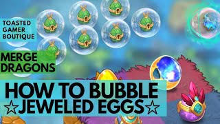 Merge Dragons How To Bubble Jeweled Eggs ☆☆☆ screenshot 5