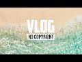 Summer Martin - Bora Bora (Vlog No Copyright Music)
