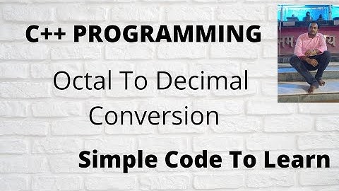 C++ Program to Convert Octal to Decimal Number || How To Convert Octal To Decimal In C++