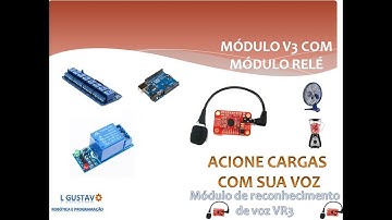 APRENDA A USAR O MÓDULO RELÉ COM SUA VOZ - MÓDULO DE RECONHECIMENTO DE VOZ V3 #21