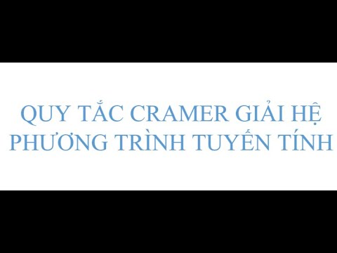 Video Đại số tuyến tính - Hệ phương trình Cramer - youtube