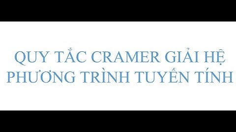 Công thức toán crammercho hệ phương trình bậc 2 năm 2024