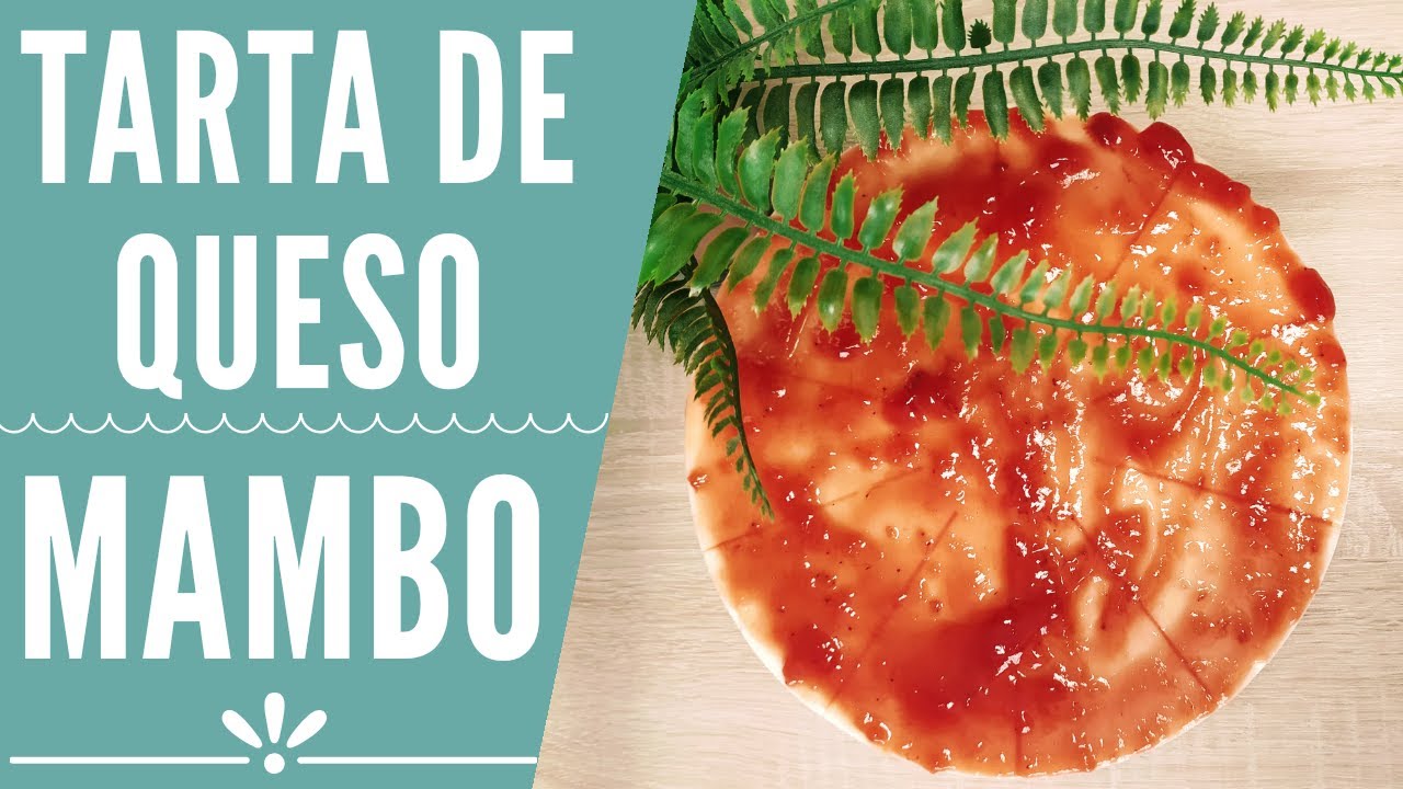 Tarta de queso sin horno en Mambo |RECETAS MAMBO CECOTEC