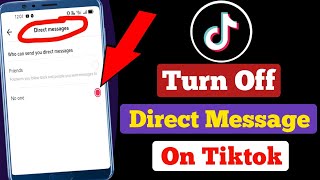 How to Turn off Direct Message on Tiktok 2022 | Disable Message Option on Tiktok