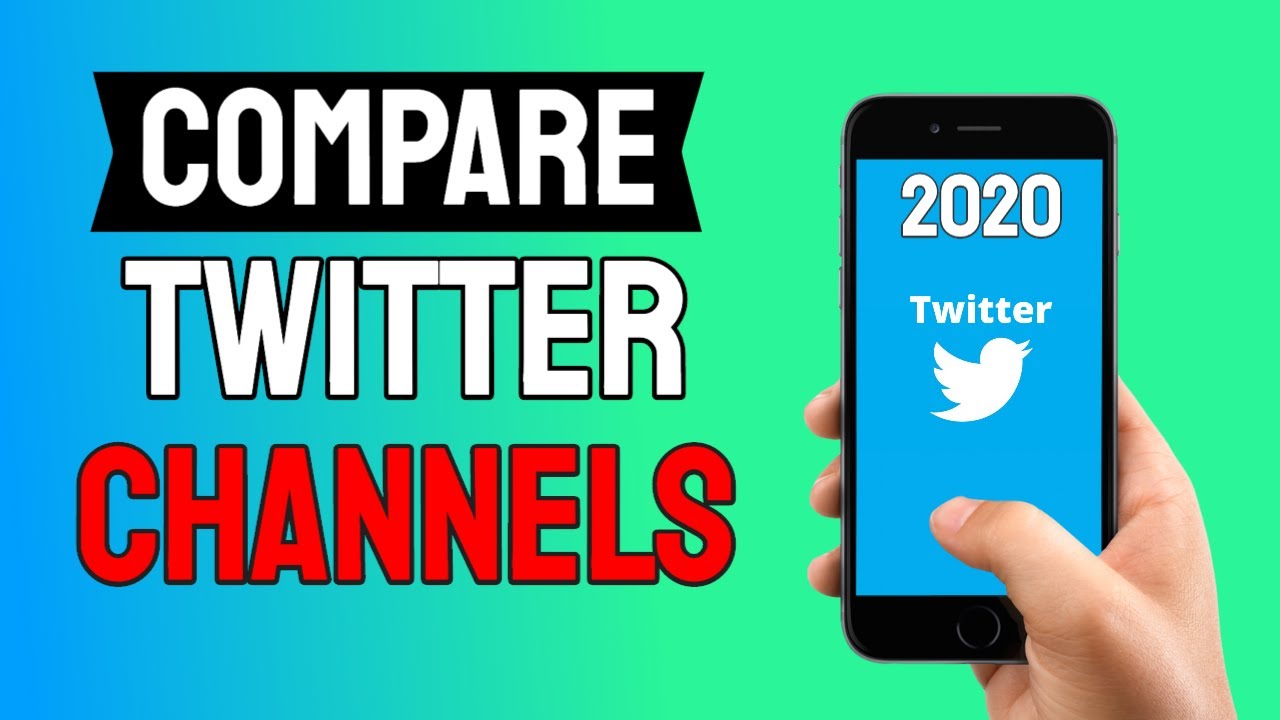 how to compare twitter channels and statistics 2020