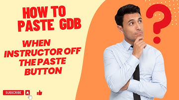 How to Past GDB when Instructor Off the Paste button / GDB Ctrl+V problem solved